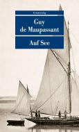Auf See di Guy de Maupassant edito da Unionsverlag