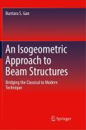 An Isogeometric Approach To Beam Structures di Buntara S. Gan edito da Springer International Publishing Ag