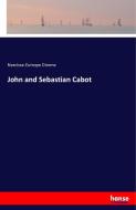 John and Sebastian Cabot di Narcisse-Eutrope Dionne edito da hansebooks
