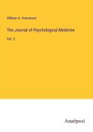 The Journal of Psychological Medicine di William A. Hammond edito da Anatiposi Verlag