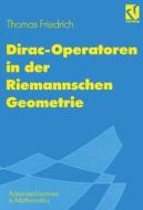 Dirac-Operatoren in der Riemannschen Geometrie di Thomas Friedrich edito da Vieweg+Teubner Verlag