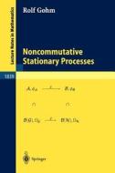 Noncommutative Stationary Processes di Rolf Gohm edito da Springer Berlin Heidelberg