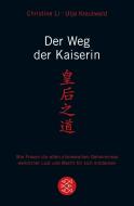 Der Weg der Kaiserin di Ulja Krautwald, Christine Li edito da FISCHER Taschenbuch
