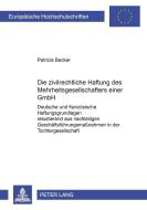 Die zivilrechtliche Haftung des Mehrheitsgesellschafters einer GmbH di Patricia Becker edito da Lang, Peter GmbH