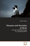 Diseases and Parasites of Birds di Sabir B. Muzaffar edito da VDM Verlag