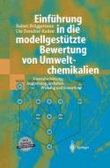 Einführung in die modellgestützte Bewertung von Umweltchemikalien di Rainer Brüggemann, Ute Drescher-Kaden edito da Springer Berlin Heidelberg