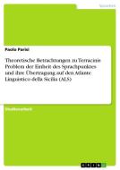Theoretische Betrachtungen zu Terracinis Problem der Einheit des Sprachpunktes und ihre Übertragung auf den Atlante Ling di Paolo Parisi edito da GRIN Publishing