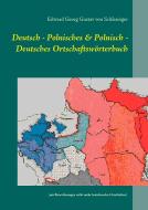 Deutsch - Polnisches & Polnisch - Deutsches Ortschaftswörterbuch di Edward Georg Gustav von Schlesinger edito da Books on Demand