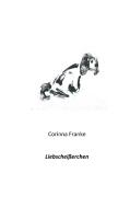 Liebscheißerchen di Corinna Franke edito da Books on Demand