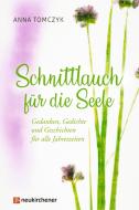 Schnittlauch für die Seele di Anna Tomczyk edito da Neukirchener Verlag