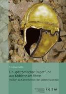 Ein spätrömischer Depotfund aus Koblenz am Rhein di Christian Miks edito da Schnell und Steiner