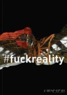 #fuckreality edito da VfmK