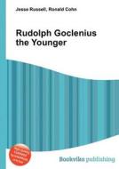 Rudolph Goclenius The Younger edito da Book On Demand Ltd.