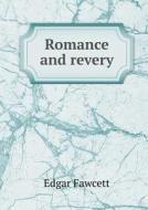 Romance And Revery di Fawcett Edgar edito da Book On Demand Ltd.