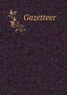 Gazetteer di Geo P Rowell edito da Book On Demand Ltd.