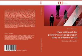 choix rationnel des préférences et coopération dans un dilemme social di Hicham El Moussaoui edito da Editions universitaires europeennes EUE