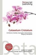 Catasetum Cristatum edito da Betascript Publishing