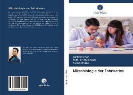 Mikrobiologie der Zahnkaries di Surbhit Singh, Nidhi Pruthi Shukla, Ashish Bhalla edito da AV Akademikerverlag