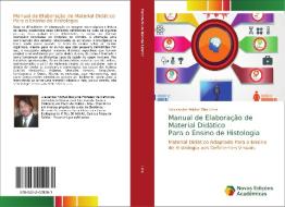 Manual de Elaboração de Material Didático Para o Ensino de Histologia di Alexsander Michel Dias Lima edito da Novas Edições Acadêmicas