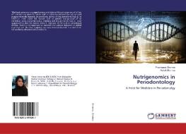 Nutrigenomics in Periodontology di Prashansa Sharma, Ashok Sharma edito da LAP Lambert Academic Publishing