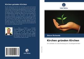 Kirchen gründen Kirchen di Steve Richards edito da Verlag Unser Wissen