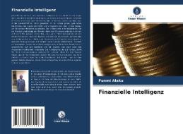 Finanzielle Intelligenz di Funmi Alaka edito da Verlag Unser Wissen