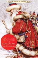The Life and Adventures of Santa Claus di L. Frank Baum edito da E-Kitap Projesi & Cheapest Books