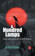 A Hundred Lamps di Yatish Agarwal edito da BLAFT PUBN