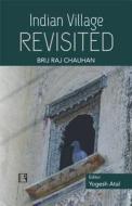 Indian Village Revisited: Ranawaton-Ki-Sadri (1955-2005) di Brij Raj Chauhan edito da RAWAT PUBN