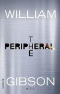 The Peripheral (Spanish Edition) di William Gibson edito da ROCA EDIT