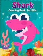 Shark Coloring Book For Kids di Jasmine Watts edito da Green Publishing