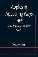 APPLES IN APPEALING WAYS [1969] HOME A di ANONYMOUS edito da LIGHTNING SOURCE UK LTD