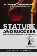 Stature and Success di Adriana Shannon edito da PN Books