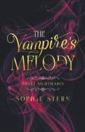 Sweet Nightmares: The Vampire's Melody di Sophie Stern edito da LIGHTNING SOURCE INC