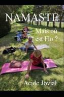 Namaste di Acide Jovial edito da Independently Published