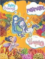 Unicorn-Mermaids-Fairy Princess di . Kids Space . edito da Independently Published