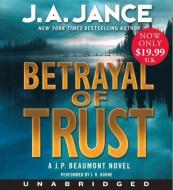 Betrayal of Trust di J. A. Jance edito da HarperAudio