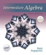 Intermediate Algebra di Mark Dugopolski edito da Mcgraw-hill Education - Europe