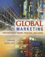 Global Marketing: Contemporary Theory, Practice, And Cases di Ilan Alon, Eugene D. Jaffe, Donata Vianelli edito da Mcgraw-hill Education - Europe