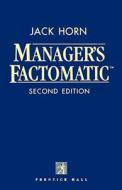 Manager's Factomatic di Jack Horn, Horn edito da Prentice Hall