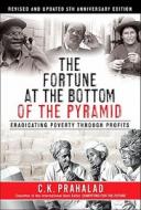 The Fortune At The Bottom Of The Pyramid di C.K. Prahalad edito da Pearson Education (us)