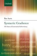Syntactic Gradience di Bas Aarts edito da Oxford University Press