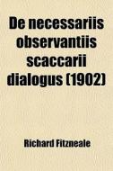 De Necessariis Observantiis Scaccarii Dialogus (1902) di Richard Fitzneale edito da General Books Llc