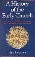 HIST OF THE EARLY CHURCH P 2 V di H. Lietzman, Hans Lietzmann edito da CASEMATE ACADEMIC