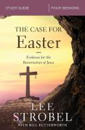 The Case for Easter Study Guide: Investigating the Evidence for the Resurrection di Lee Strobel edito da ZONDERVAN