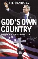 God's Own Country di Stephen Bates edito da Hodder & Stoughton
