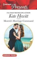 Moretti's Marriage Command di Kate Hewitt edito da HARLEQUIN SALES CORP