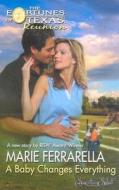 A Baby Changes Everything di Marie Ferrarella edito da HarperCollins Publishers