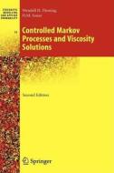 Controlled Markov Processes and Viscosity Solutions di Wendell Helms Fleming, H. Mete Soner edito da Springer