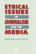 Ethical Issues in Journalism and the Media di Andrew Belsey edito da Routledge